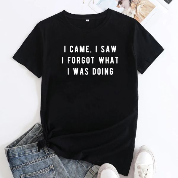 Magliette che sono venuto ho visto che ho dimenticato cosa stavo facendo tops divertente unisex maglietta offensiva sarcastica grunge umori umorismo camicia per adulti abbigliamento per adulti