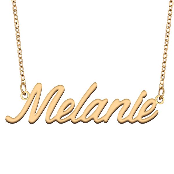 Melanie nome colar personalizado placa de identificação pingente para mulheres meninas presente aniversário crianças melhores amigos jóias 18k banhado a ouro aço inoxidável