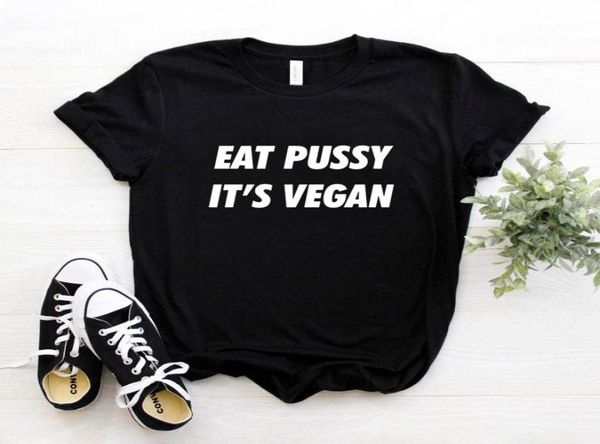 Women039s TShirt Eat Pussy It's Vegan Letters Print Damen T-Shirt Lässige Baumwolle Hipster Lustiges T-Shirt für Mädchen Top T-Shirt 6 Farben 4523208