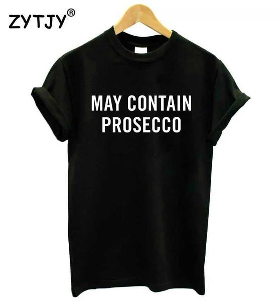 T-shirt da donna può contenere lettere Prosecco T-shirt da donna divertente T-shirt da donna e ragazza Hipster Tumblr Direct HH-411 240322