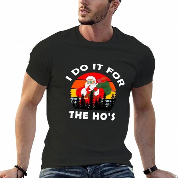 T-shirt da uomo I Do It for The Hos T-shirt vintage natalizie divertenti T-shirt anime grafiche T-shirt bianche semplici da uomo 25ye #