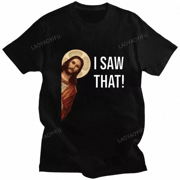 Engraçado Jesus eu vi aquele meme impressão gráfica camiseta homens mulheres camiseta manga curta criatividade casual verão camisa streetwear tops s3qb #