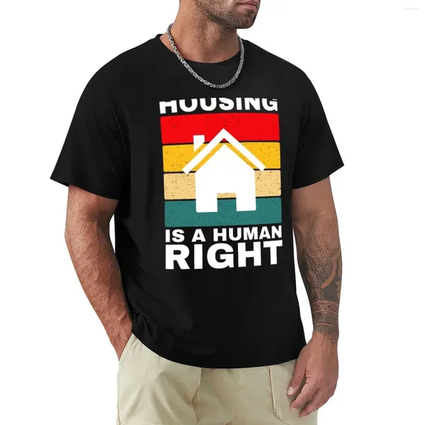 Tampo masculino Housing Housing é um direito humano - camiseta do sol vintage Tees de grandes dimensões roupas mass camisetas casuais elegantes