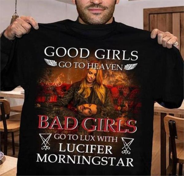 Men039s Tshirts Good Girls Go para Heaven Bad Lux com Lúcifer Morningstar Men Women Cotton Tee2396751