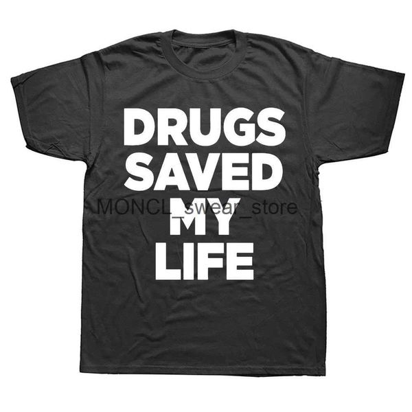 T-shirts masculinos Funny Letter Graphic Awesome Drugs Awesome Saved My Life Impresso T Camisetas Strtwear Short Slve Harajuku T-shirt Camiseta Mens Clothing H240506