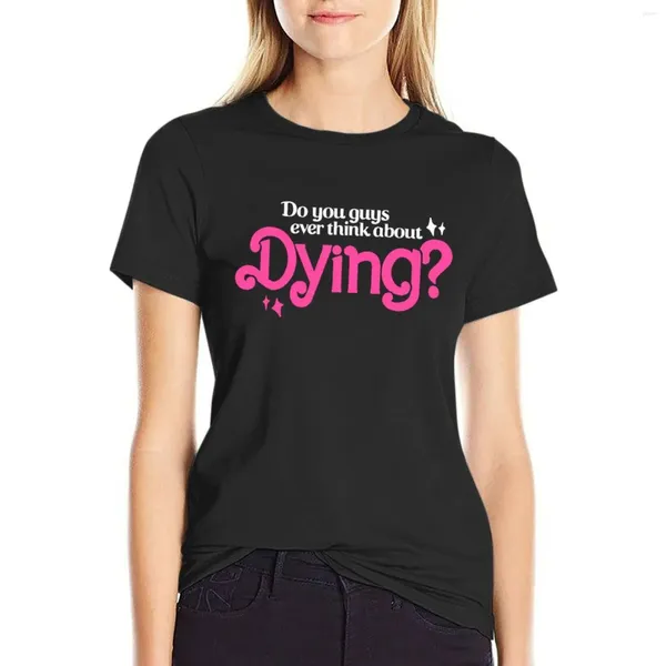 Polos femininos vocês pensam em morrer?T-shirt Roupas vintage Tops de verão camisetas fofas para mulheres algodão