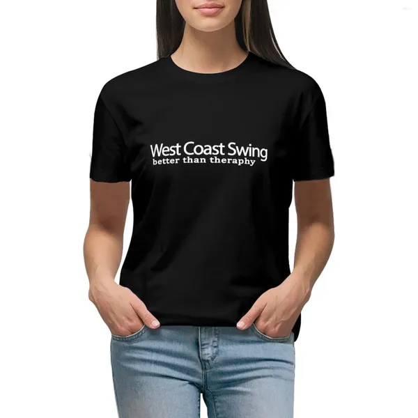 Polos West West Swing meglio della t-shirt terapeutica abiti anime divertenti vestiti da donna