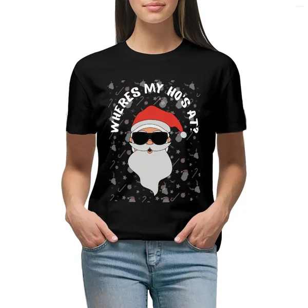 Polos femininos onde estão meus hos?Papai Noel Design T-shirt Roupas femininas roupas hippie vestido engraçado para mulheres plus size