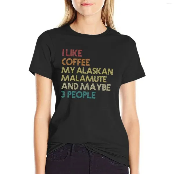 Polos da donna Mi piace il caffè il mio Malamute Alaska e forse 3 persone Amante del cane Amante Funny Sarcastic Quote Sayin T-shirt