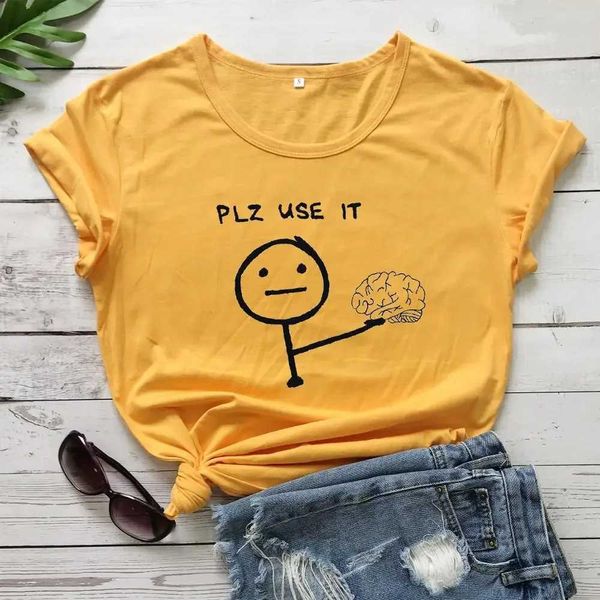 T-shirt feminina por favor, use a camiseta cerebral Funny Funny Fofte Women Cotton Grunge vintage Tumblr Quote Casual Tops Graphic Unissex Soft TS Y240509