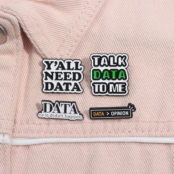 Sprechen Sie Daten an mich Emaille Pins kreatives Zitat Benötigen Sie Date Broschen Revers Rucksack Abzeichen Schmuckgeschenk für Freunde