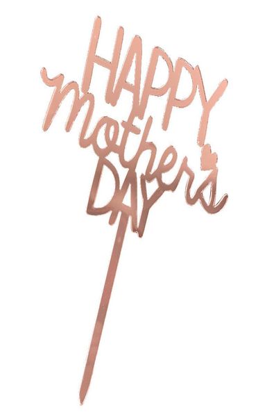 Festa Happy Mothers Day Cake Topper Acrylic Rose Gold Mom Ever BirthdayDoration Mother039s Day Bakery Supplies DWE50243890824