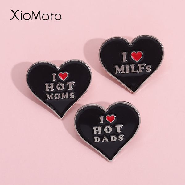 Ich liebe heiße Väter Mütter Milfs Emaille Pins Custom Punk Black Heart Brosche Brosche Revers Abzeichen Schmuck Geschenk Mutter Tag für Frauen Männer