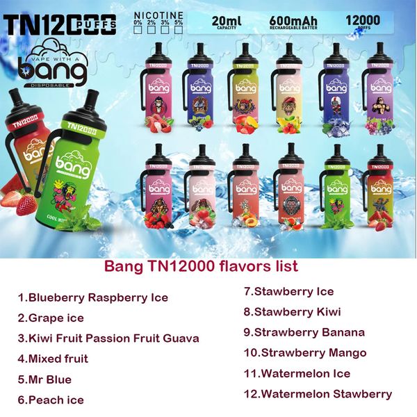 Bang TN 12000 Puffs Vape Одноразовые электронные сигареты 0% 2% 3% 5% Puff 12k 20ml Предварительно заполненный картридж с сетчатой катушкой 650 мАч Аккумуляторная батарея Vaper 12 вкусов Форма бутылки Vape Box