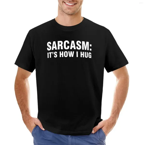 Herren Polos Sarkasmus It's How I Hug T-Shirt Vintage Kleidung Zoll T-Shirts für Männer Grafik