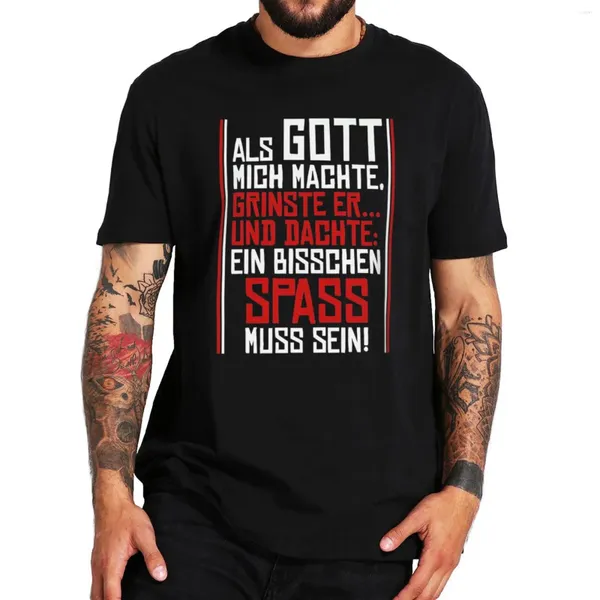 Herren-T-Shirts „When God Made Me He Grinned And Thought Shirt German Jokes Tops Y2k Cotton Summer Unisex T-Shirts For Men Women