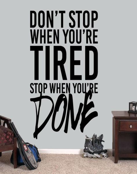 Don039t Stopp, wenn Sie 039re müde Stopp, wenn Sie 039re Drede Wall Decal Inspirational Quotes Vinyl Stickers Home Decor Art DI2015811