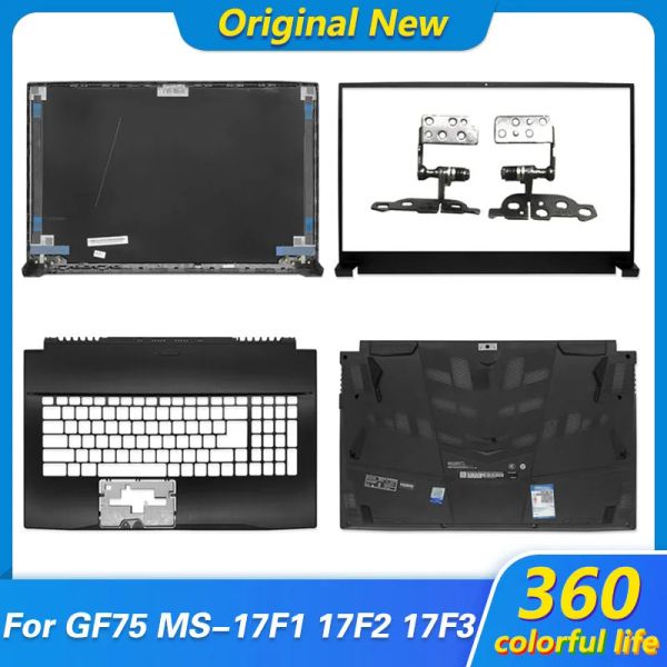 Camundongos novos para msi gf75 ms17f5 ms17f1 laptop lcd tampa traseira/moldura frontal/dobradiças/palmrest/capa de caixa inferior tampa traseira da tela 17.3 