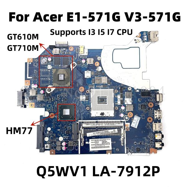 Motherboard Q5WVH Q5WV1 LA7912P HM77 Mainboard für Acer Aspire E1571G V3571G Laptop Motherboard mit N13MGLBA2 GPU NBY1711001