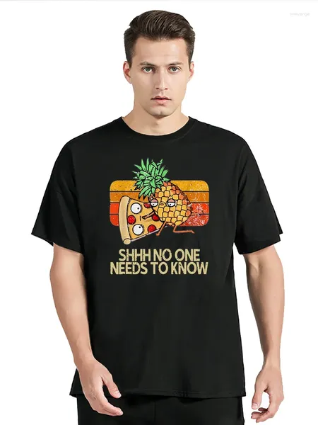 Magliette da uomo shhh nessuno ha bisogno di conoscere la maglietta per frutta per pizza ananas divertente
