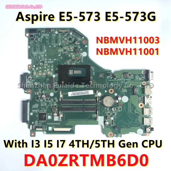 Placa -mãe DA0ZRTMB6D0 PARA ACER ASPIRE E5573 E5573G LAPTOP MOTED PARA I3 I5 I7 CPU DDR3 NBMVH11003 NBMVH11001 MINIFICAÇÃO 100% Testada