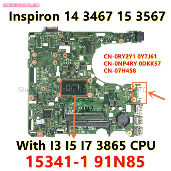 Материнская плата 153411 Главная плата Dell Inspiron 14 3467 15 3567 Материнская плата ноутбука с i3 i5 i7 3865 CPU CN0RY2Y1 Y7J61 NP4RY DKK57 7H458