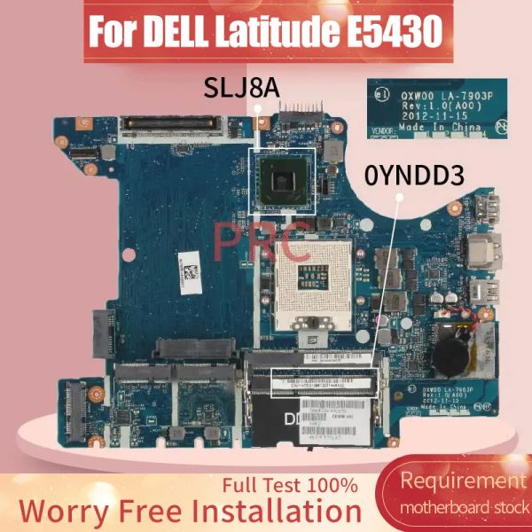 Scheda madre cn0yndd3 0yndd3 per dell latitude e5430 laptop scheda madre LA7903P SLJ8A DDR3 Mainboard del taccuino