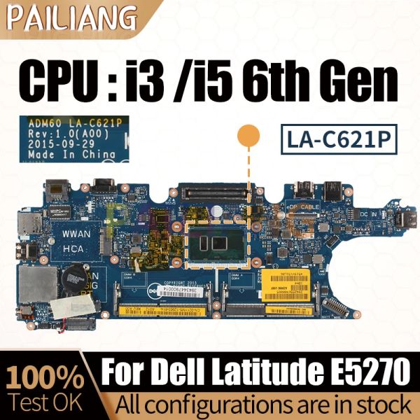 Scheda madre per Dell Latitude E5270 Notebook Mainboard Laptop LAC621P 0DV5YH 076R9T 0YM98P 0DV5YH 0YM98P I3/I5 6th Motherboard Full Tested