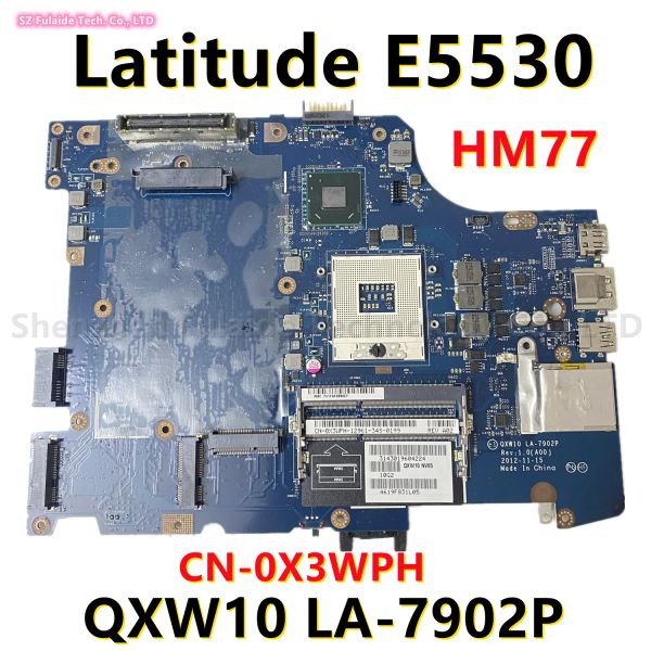Motherboard QXW10 LA7902P für Dell Latitude E5530 Laptop Motherboard SLJ8C HM77 DDR3 CN0X3WPH 0x3WPH 091C4N 100% getestet