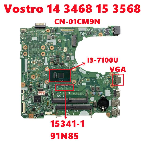 Материнская плата CN01CM9N 01CM9N 1CM9N для Dell Vostro 14 3468 15 3568 Материнская плата ноутбука 153411 91N85 с I37100U ЦП DDR4 VGA 100% Тест OK OK