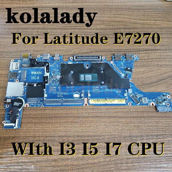 Scheda madre AAZ50 LAC451P per Dell Latitude 12 7270 E7270 Laptop Notebook Motherboard con I3 I5 I7 CPU YKJ5K W5VXR T0V7J