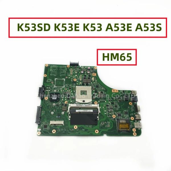 Placa -mãe para Asus K53SD K53E K53 A53E A53S X53S X53E PGA989 Laptop Placa -mãe HM65 100% Totalmente testado