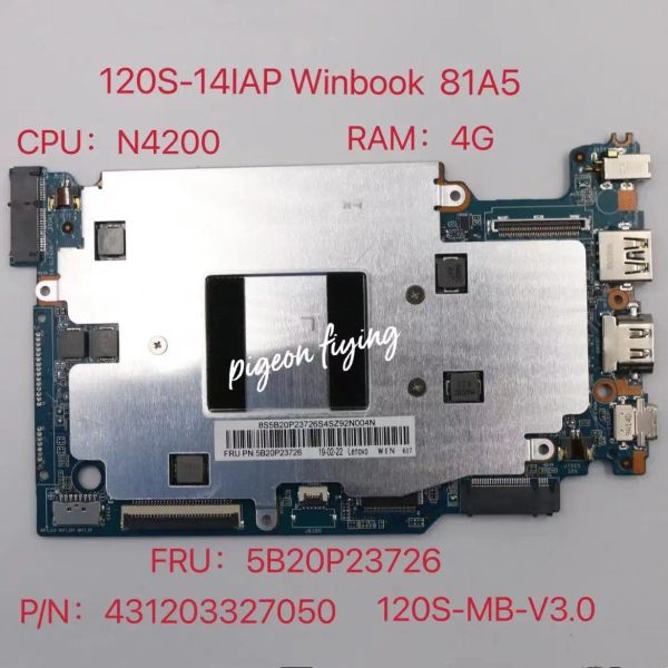 Материнская плата для Lenovo IdeaPad 120S14AP Winbook Motherbout CPU: N4200 RAM: 4G P/N: 431203327050 FRU: 5B20P23726 Тест ОК ОК ОК