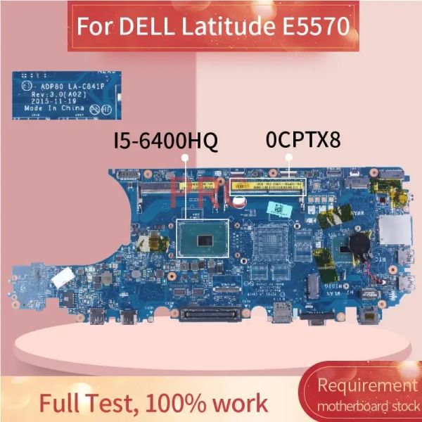 Материнская плата E5570 для Dell Latitude I56400HQ Материнская плата ноутбука CN0CPTX8 ADP80 LAC841P Notebook Mainbord SR2FS DDR4