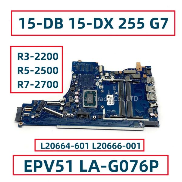 Motherboard EPV51 LAG076P für HP Pavilion 15db 15dx 255 G7 Laptop Motherboard mit R32200 R52500 R7 CPU DDR4 L20664601 L2066001