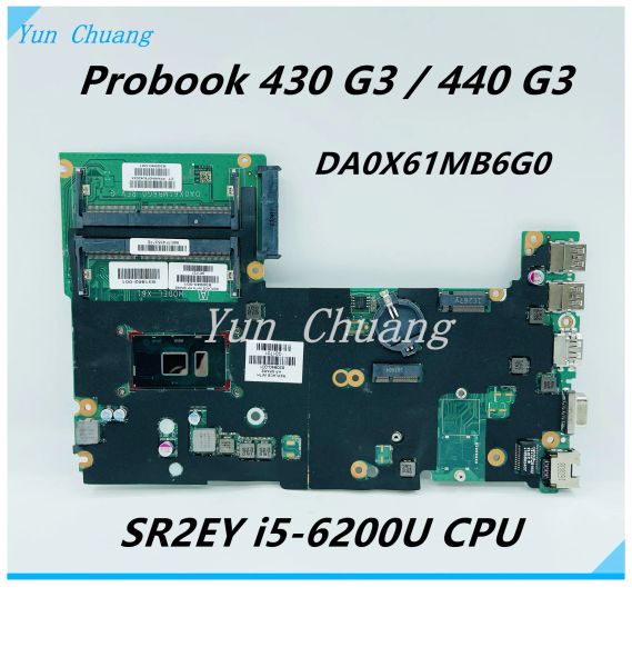 Scheda madre 830937601 830937001 DA0X61MB6G0 Mainboard per HP Probook 430 G3 440 G3 Laptop Mother Board con I3 I5 I7 CPU DDR3L 100% testato