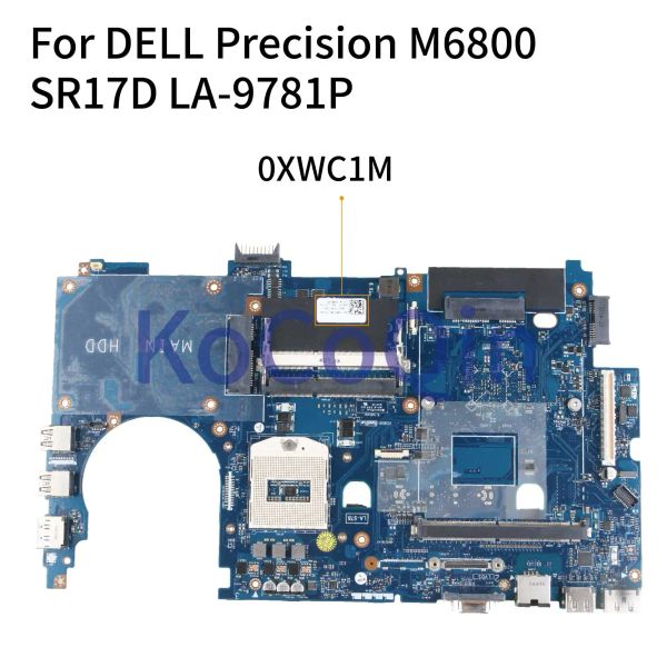 Scheda madre kocoqin laptop scheda madre per Dell Precision M6800 CN0XWC1M 0xWC1M LA9781P SR17D Mainboard