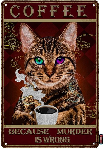 Lustige Tabby -Katze für keinen Kaffee ohne Workee Zinnschild für Café Büro Haus Bauernhaus Badezimmer Küchenwanddekor für Katzenliebhaber