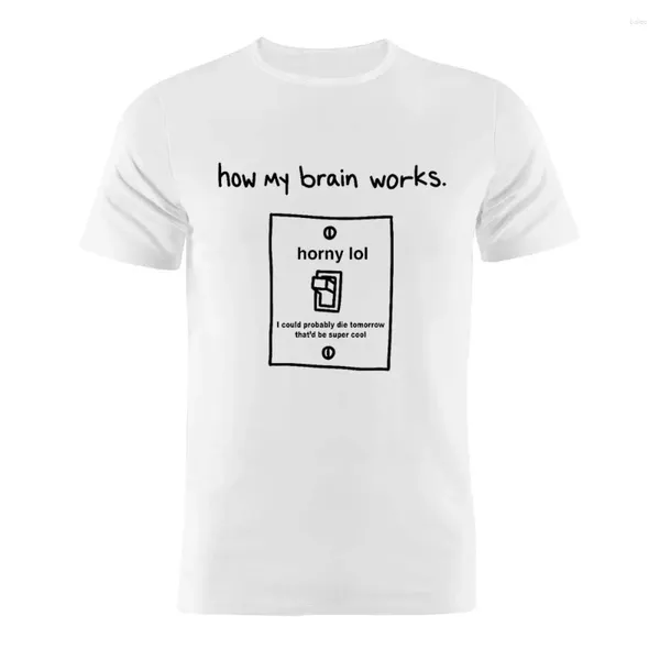 Magliette da uomo camicia unisex pura cotone come il mio cervello funziona depressione cornea umorismo scuro schiera opere d'arte divertenti