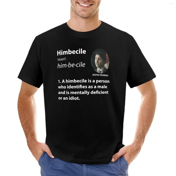 Herren-Tanktors Himbecile Trudeau (weißer Text) T-Shirt Custom T-Shirts Entwerfen Sie Ihr eigenes Hemd für Männer