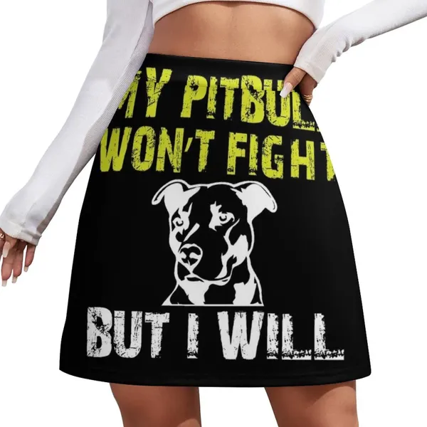 Skirts My Pitbull non combatterà ma mi metterò a minigonne per le donne