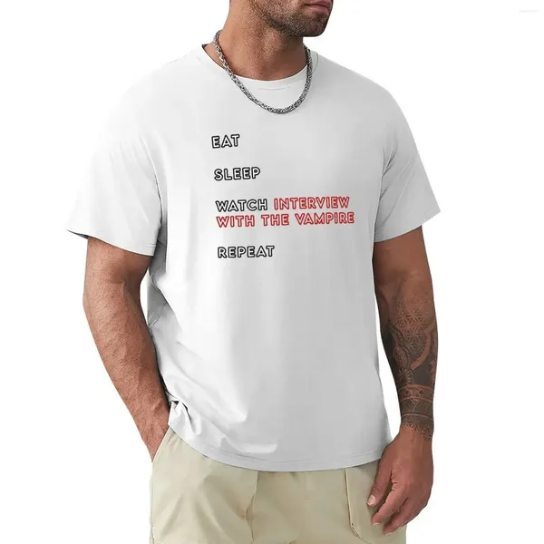 Polos masculinos Eat Sleep Watch Entrevista com a camiseta de vampiro Blacks Blacks Tops Top de camisetas de grandes dimensões para homens