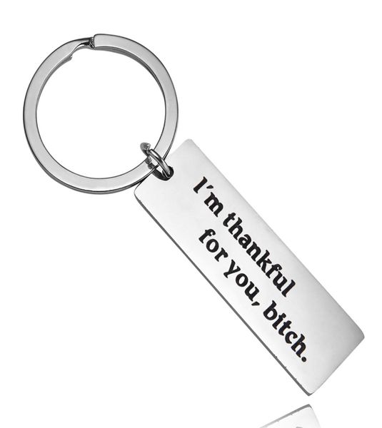 Freund Dankes Geschenk i039m dankbar für Ihre Schlampe Freundschaft Keychain Freund Anerkennung Geschenk Key Chain Keyring BFF jude8038797