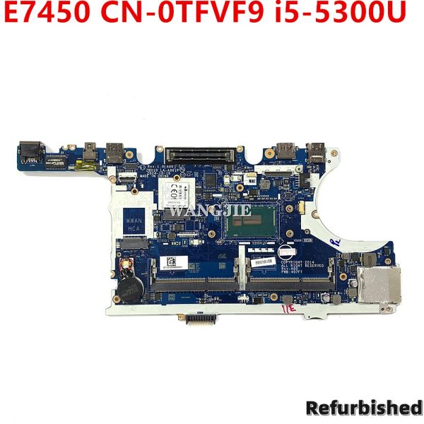 Scheda madre ristrutturata per Dell Latitude E7450 7450 Laptop Madono TFVF9 0TFVF9 CN0TFVF9 I55300U ZBU10 LAA961P DDR3L 100% funzionante