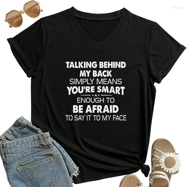 Женские футболки женская саркастическая цитата футболки, разговаривающие за моей спиной, ты умный печатный график с короткими рукавами свободная уличная одежда