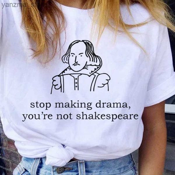 Kadın T-shirt Drama Yapmayı Durdurun Yaz Eğlenceli Mektubu Değilsiniz Günlük Moda Kısa Sökümlü Harajuku Kadın T-Shirt Y240420