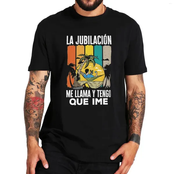 Erkek Tişörtleri Retro Emekli beni arar ve gömlek İspanyol Emekli Emekli Papa Hediye Üstleri Pamuk Yumuşak UNISEX T-Shirts