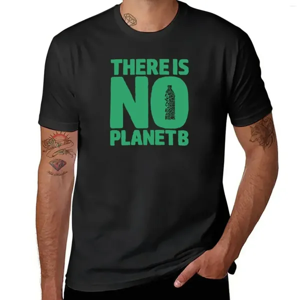Tanques masculinos No Planet B T-shirt Sports Fans Customs Design Your Own Anime Mens Plain T T SHISTS