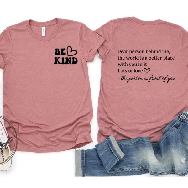 T-shirt Caro persona dietro di me Tshirt Donne citazioni positive Estetiche magliette alla moda camicie per la salute mentale Be Kind Tshirt Unisex Summer Tops