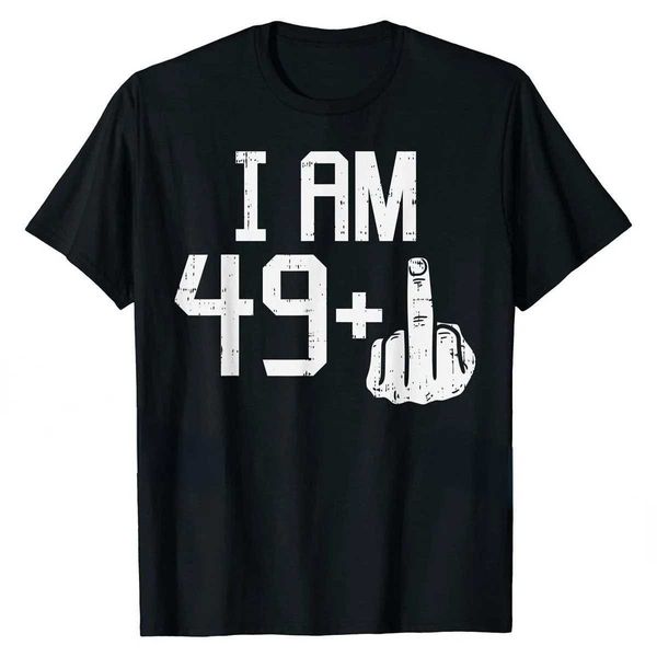 Camisetas masculinas mens 49 1 mais dedo médio cinquenta engraçado 50 anos 50º aniversário Tees de design gráfico de hip hop de rua T240425